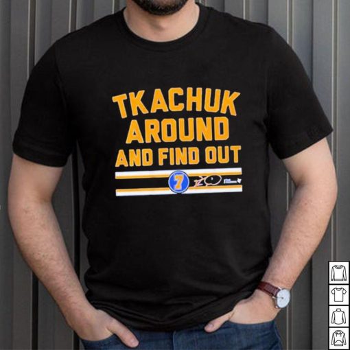 Keith Tkachuk Around And Find Out Shirt