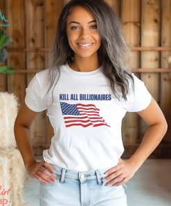 Kill All Billionaires Flag American shirt