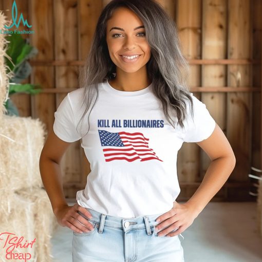 Kill All Billionaires Flag American shirt