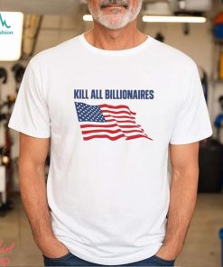 Kill All Billionaires Flag American shirt