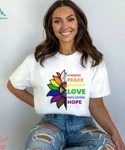 Kindness Peace Equality Love Inclusion Hope Diversity Sunflower Gay Pride T shirt