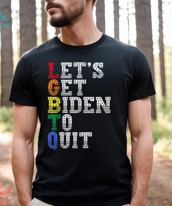 LGBTQ Anti Biden Let’s Get Biden To Quit T Shirt