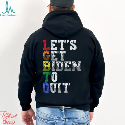 LGBTQ Anti Biden Let’s Get Biden To Quit T Shirt