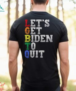 LGBTQ Anti Biden Let’s Get Biden To Quit T Shirt