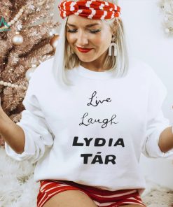 LIVE LAUGH LYDIA TAR SHIRT