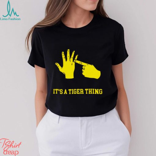 LSU Tigers Hand It’s a Tigers thing shirt