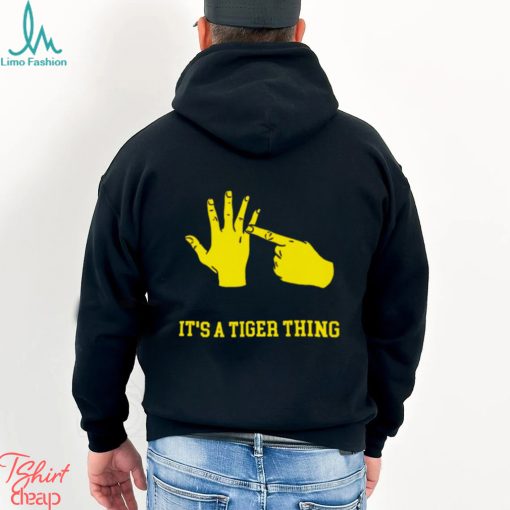 LSU Tigers Hand It’s a Tigers thing shirt