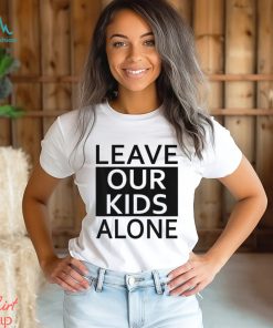 Leave Our Kids Alone Save The Children Protest T shirt