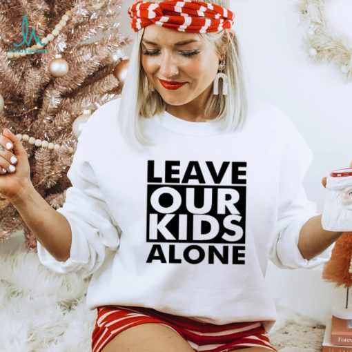 Leave Our Kids Alone