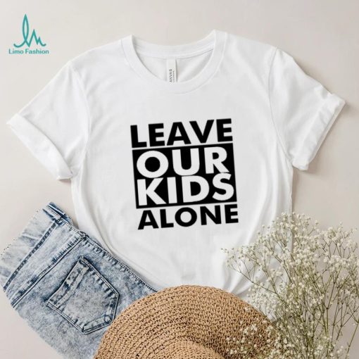 Leave Our Kids Alone