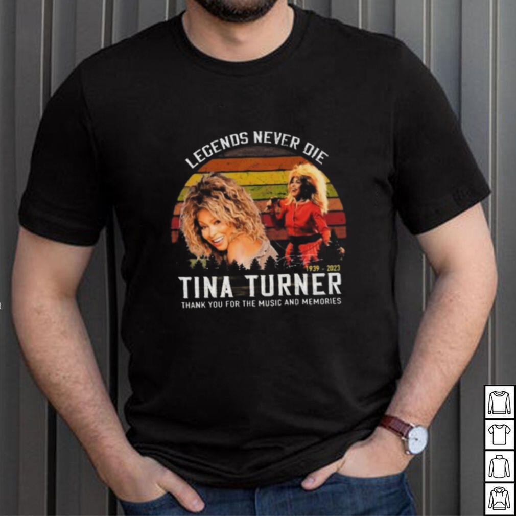 Legends Never Die Tina Turner Thank You For The Memories signature shirt Legends Never Die Tina Turner Thank You For The Memories signature shirt