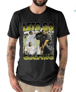 Let's Go Golfing Shirt
