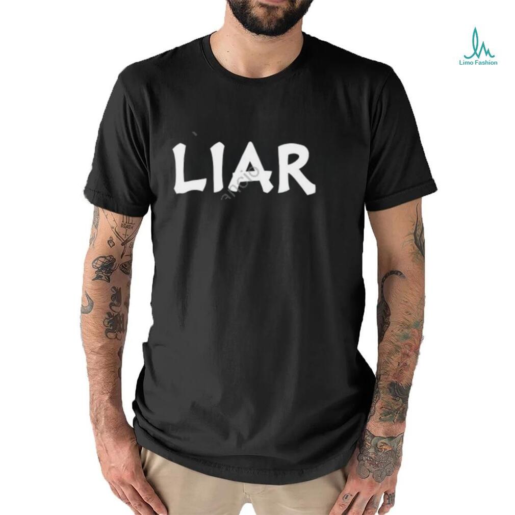 Liar Shirt Liar Shirt