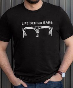 Life Behind Bars Shirt Funny Cycling Biking Tee