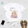 Long live all the magic we made shirt