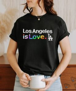 Los Angeles Dodgers is love city pride MLB shirt