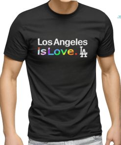 Los Angeles Dodgers is love city pride MLB shirt