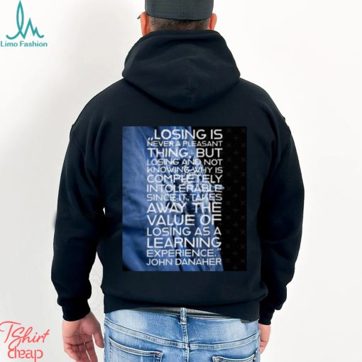 Losing Is Never A Pleasant Thing John Danaher shirt