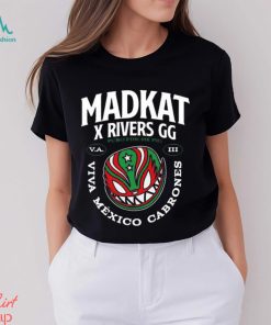 Madkat x rivers gg puro pinche pio viva mexico cabrones shirt