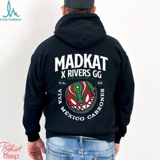 Madkat x rivers gg puro pinche pio viva mexico cabrones shirt
