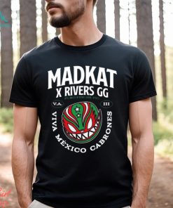 Madkat x rivers gg puro pinche pio viva mexico cabrones shirt