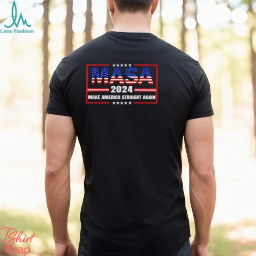 Make America Straight Again Political MASA 4th Of July T Shirt