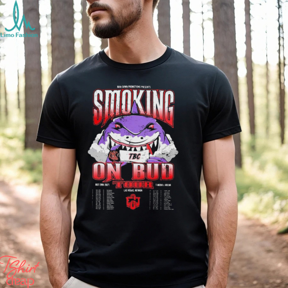 Man Down Promototions Presents Smoking On Bud 2023 Tour shirt Man Down Promototions Presents Smoking On Bud 2023 Tour shirt