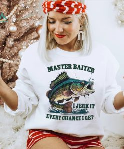 Master Baiter I Jerk It Every Chance I Get Funny Fishing Shirt - Limotees