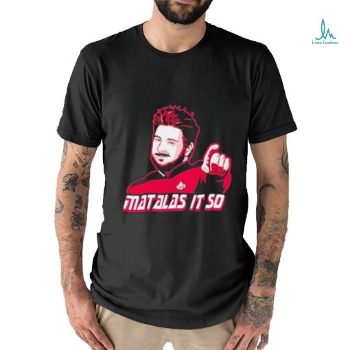 Matalas It So Shirt