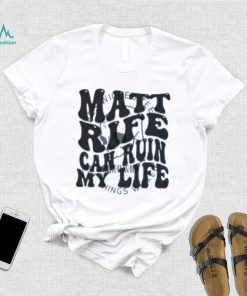 Matt Rife Can Ruin My Life T Shirt