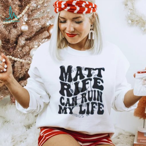 Matt Rife Can Ruin My Life T Shirt