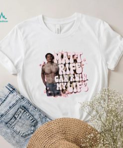 Matt Rife can ruin my life shirt
