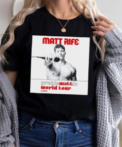 Matt Rife proble mattie world your shirt