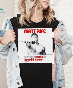 Matt Rife proble mattie world your shirt