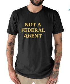 Matthew Not A Federal Agent Shirt