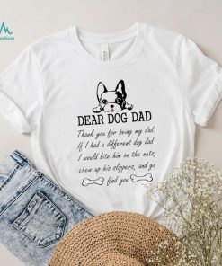 Mens Dear Dog Dad Thank You For Being My Dad Fathers Day Unisex Shirt