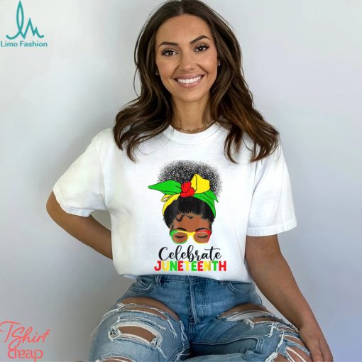 Messy Bun Juneteenth Celebrate 1865 June 19th T Shirt