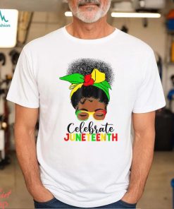 Messy Bun Juneteenth Celebrate 1865 June 19th T Shirt