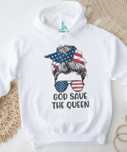 Messy Bun Mom God Save The Queen Man Joe Biden Shirt
