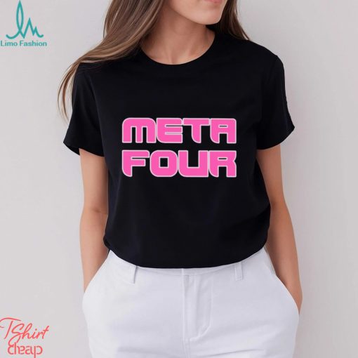 Meta Four text shirt
