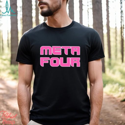 Meta Four text shirt