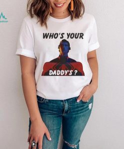 Who's Your Daddy Shirt @ That Awesome Shirt!