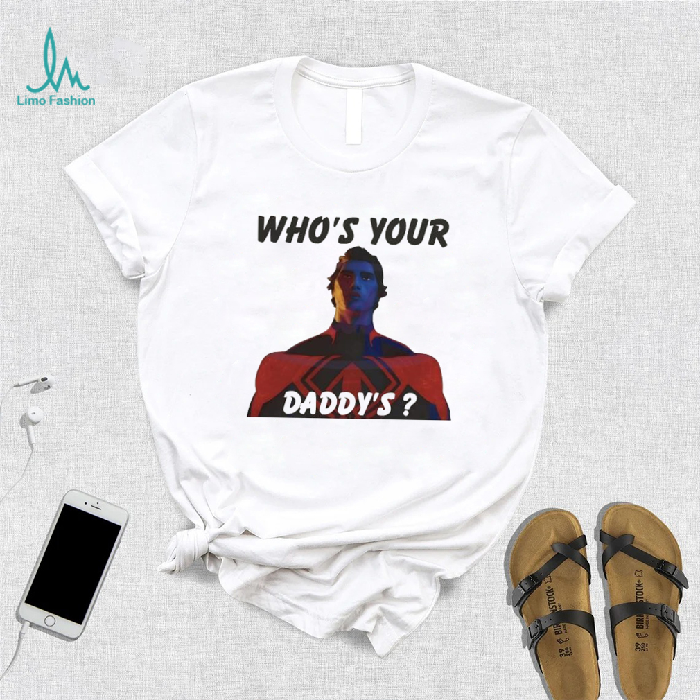 Miguel OHara Whos Your Daddy Shirt - Limotees