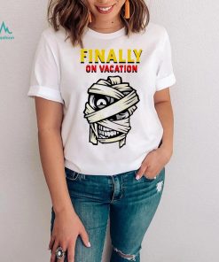 Mummy’s Skull finally on vacation art shirt