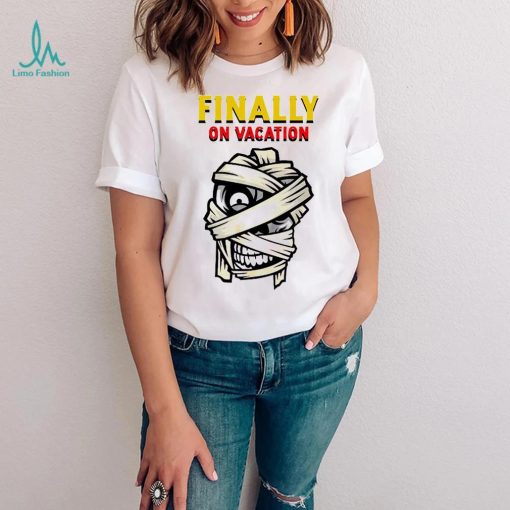 Mummy’s Skull finally on vacation art shirt