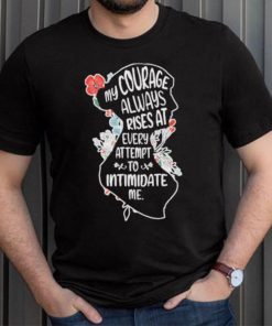 My Courage Always Rises With Every Attemp – Book Lover flower shirt
