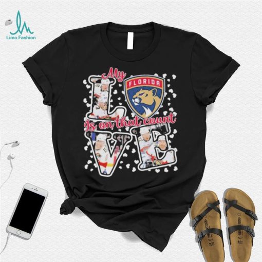 My Love Florida Panthers Is on that count shirt