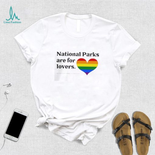 National Parks Are For Lovers Hears Pride shirt