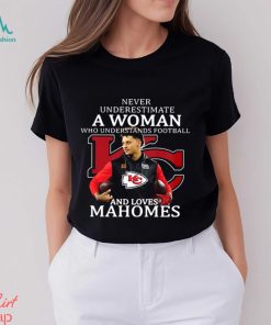 Never Underestimate A Woman Who Understands Baseball And Loves Patrick  Mahomes T-Shirt, hoodie, sweater, long sleeve and tank top