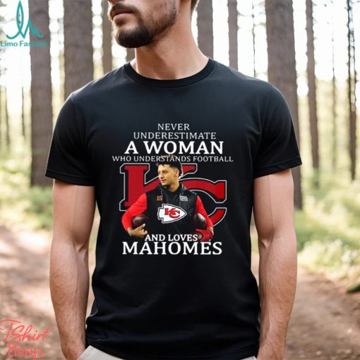 Never Underestimate A Woman Football Loves Patrick Mahomes Chiefs Super Bowl 2023 Shirt